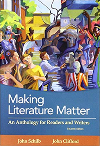Making Literature Matter: An Anthology for Readers and Writers Seventh Edition